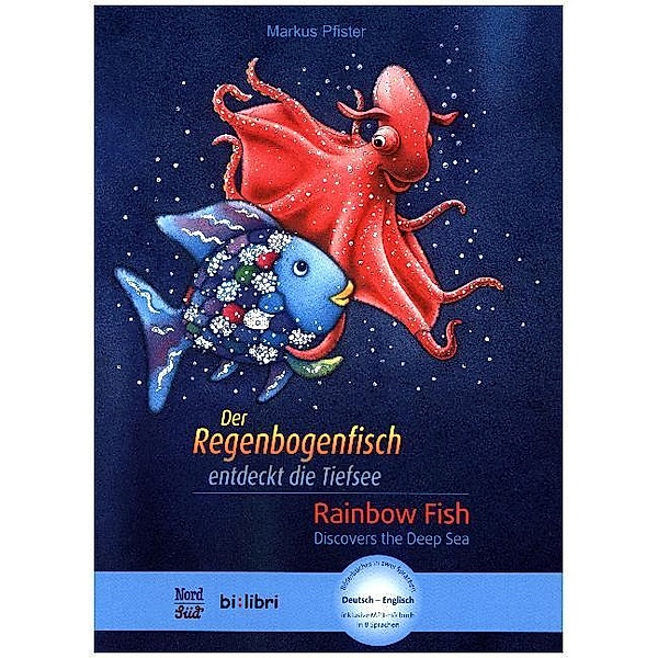 Der Regenbogenfisch entdeckt die Tiefsee, Deutsch-Englisch. Rainbowfish Discovers the Deep Sea, Marcus Pfister