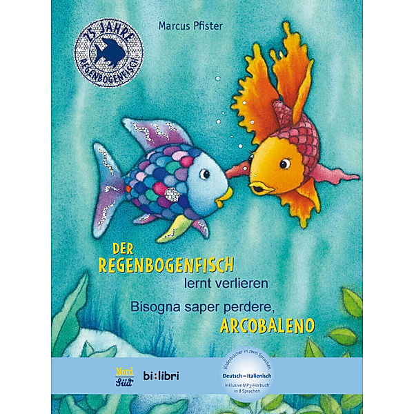 Der Regenbogenfisch lernt verlieren, Deutsch-Italienisch, Marcus Pfister