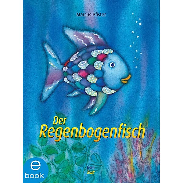 Der Regenbogenfisch / Regenbogenfisch, Marcus Pfister