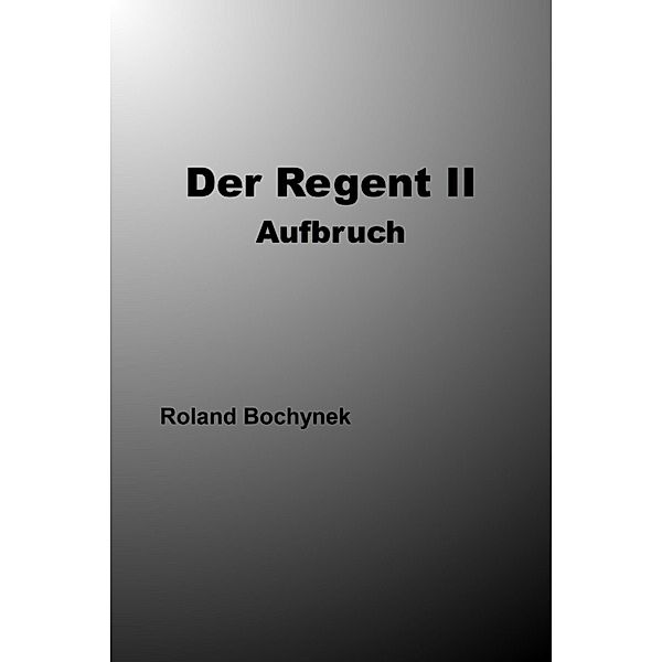 Der Regent II, Roland Bochynek