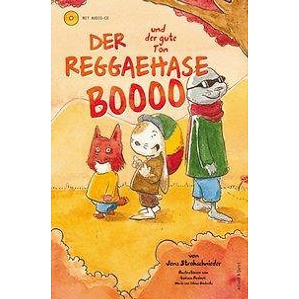 Der Reggaehase Boooo und der gute Ton, m. Audio-CD, Jens Strohschneider
