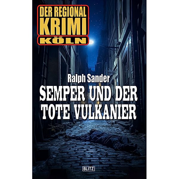 Der Regional-Krimi 11: Semper und der tote Vulkanier / Der Regional-Krimi Bd.11, Ralph Sander