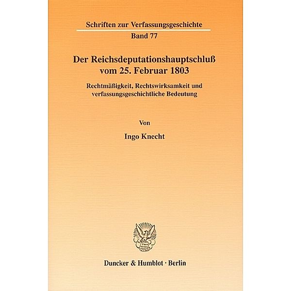 Der Reichsdeputationshauptschluss vom 25. Februar 1803., Ingo Knecht