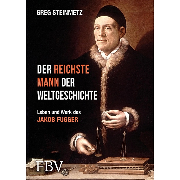 Der reichste Mann der Weltgeschichte, Greg Steinmetz