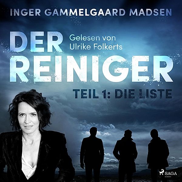 Der Reiniger - 1 - Der Reiniger, Teil 1: Die Liste (Ungekürzt), Inger Gammelgaard Madsen