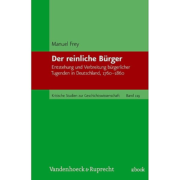 Der reinliche Bürger / Kritische Studien zur Geschichtswissenschaft, Manuel Frey