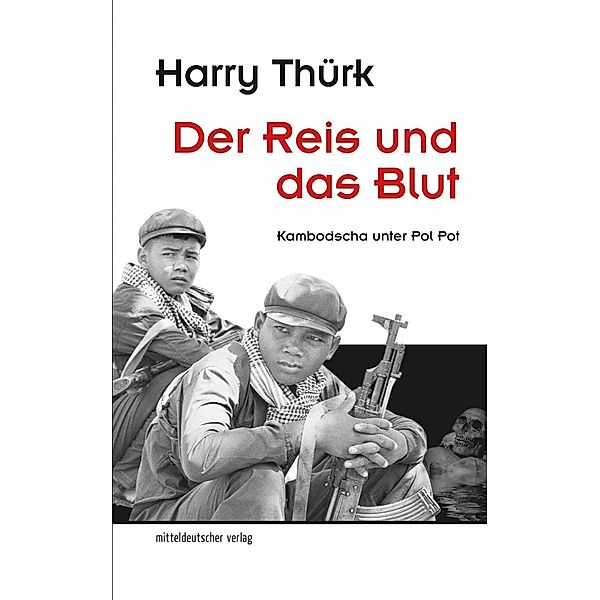 Der Reis und das Blut, Harry Thürk