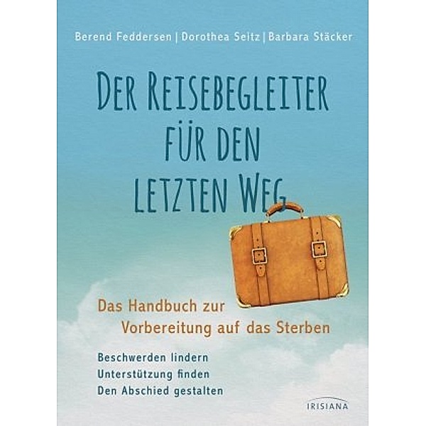 Der Reisebegleiter für den letzten Weg, Berend Feddersen, Dorothea Seitz, Barbara Stäcker