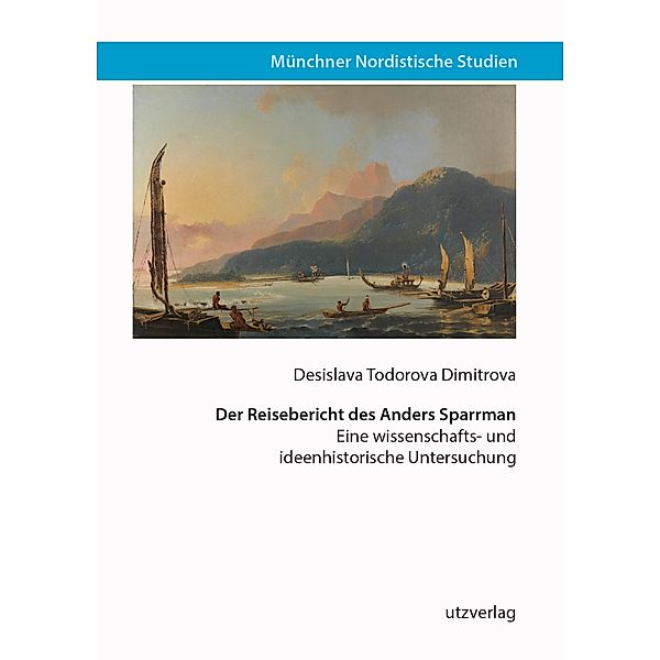 Der Reisebericht des Anders Sparrman / Münchner Nordistische Studien Bd.42, Desislava Todorova Dimitrova