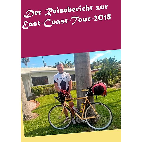 Der Reisebericht zur East-Coast-Tour-2018, Thorsten Groh