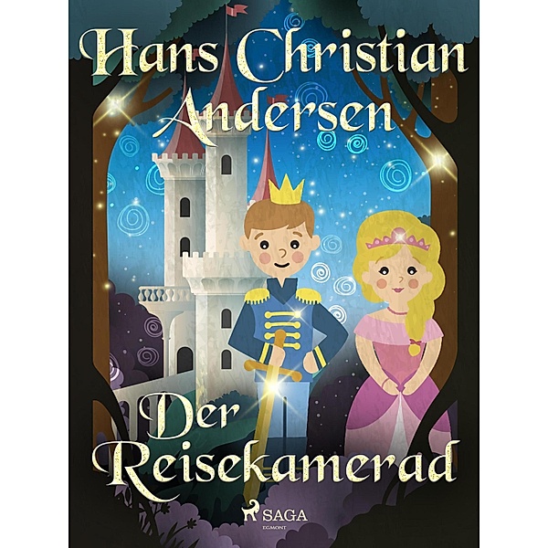 Der Reisekamerad / Die schönsten Märchen von Hans Christian Andersen, Hans Christian Andersen