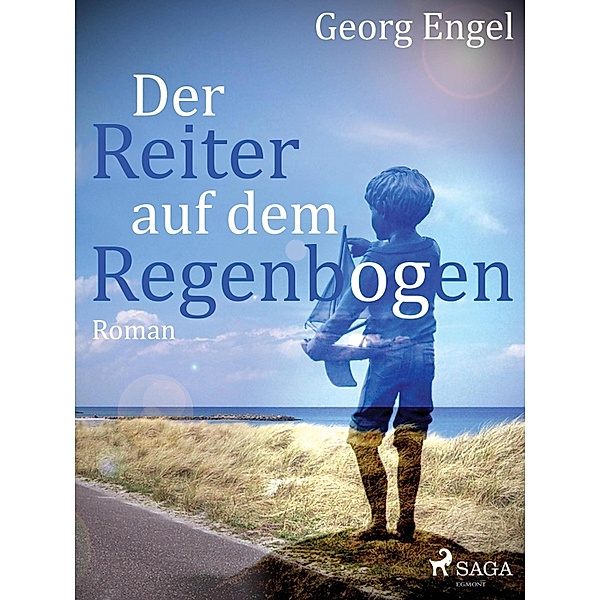 Der Reiter auf dem Regenbogen, Georg Engel