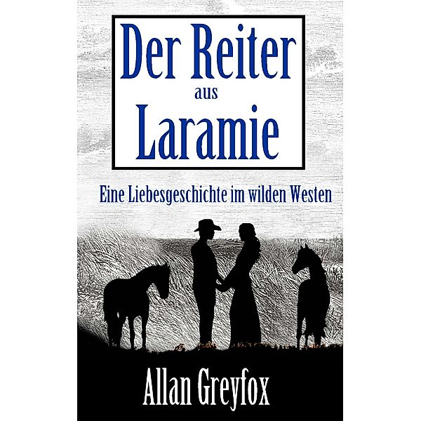 Der Reiter aus Laramie, Allan Greyfox