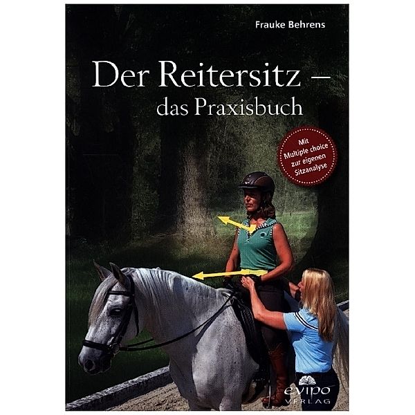 Der Reitersitz - das Praxisbuch, Frauke Behrens