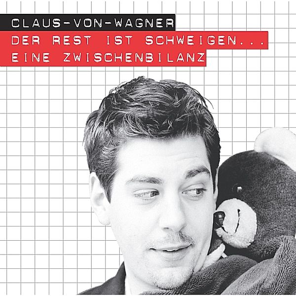 Der Rest ist Schweigen - eine Zwischenbilanz, Claus von Wagner