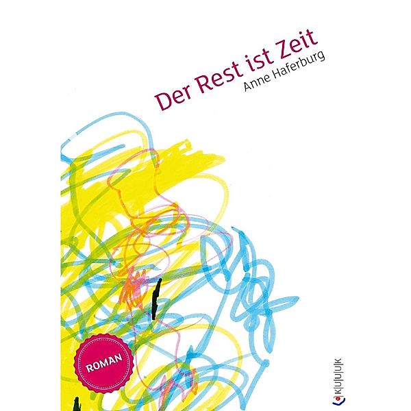 Der Rest ist Zeit, Anne Haferburg