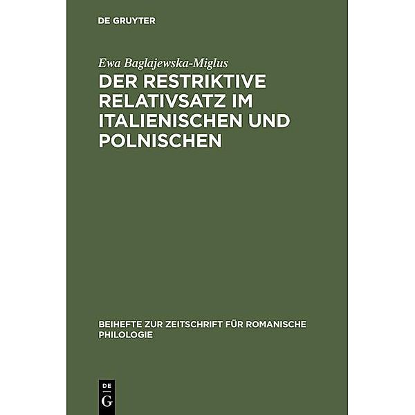 Der restriktive Relativsatz im Italienischen und Polnischen / Beihefte zur Zeitschrift für romanische Philologie Bd.236, Ewa Baglajewska-Miglus