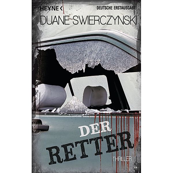 Der Retter / Charles-Hardie-Trilogie Bd.3, Duane Swierczynski