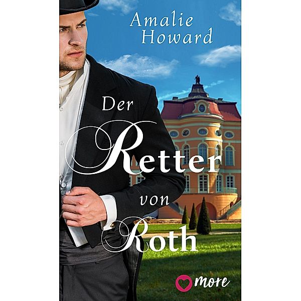 Der Retter von Roth, Amalie Howard