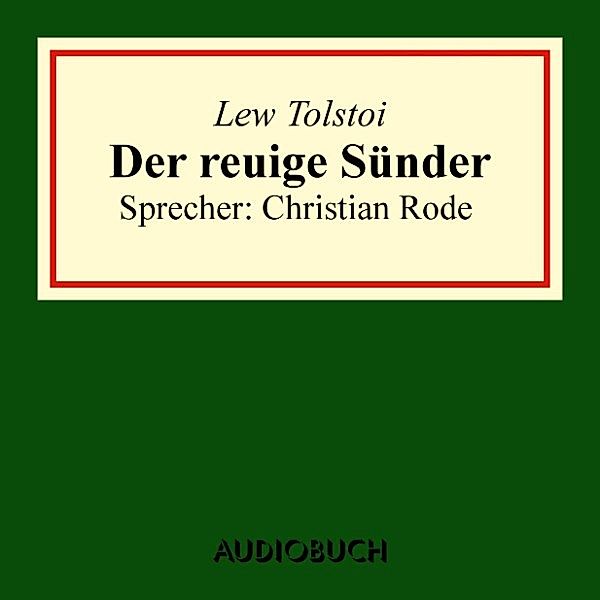 Der reuige Sünder (aus: Volkserzählungen), Lew Tolstoi