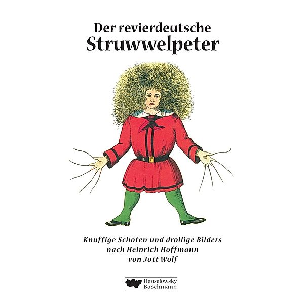 Der revierdeutsche Struwwelpeter, Jott Wolf