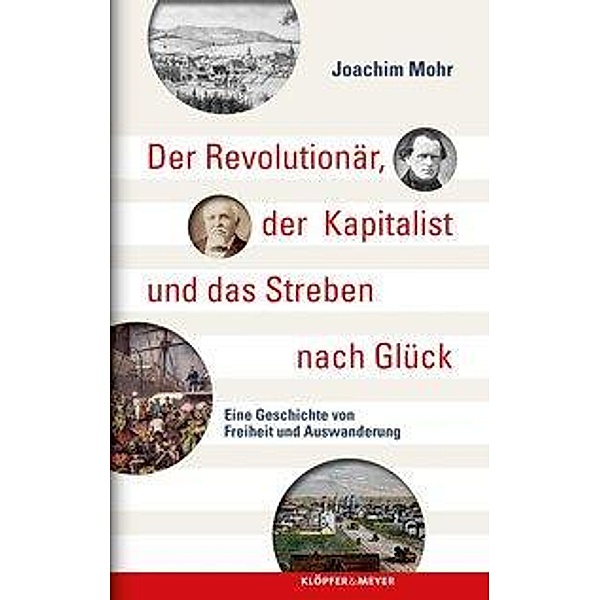 Der Revolutionär, der Kapitalist und das Streben nach Glück, Joachim Mohr