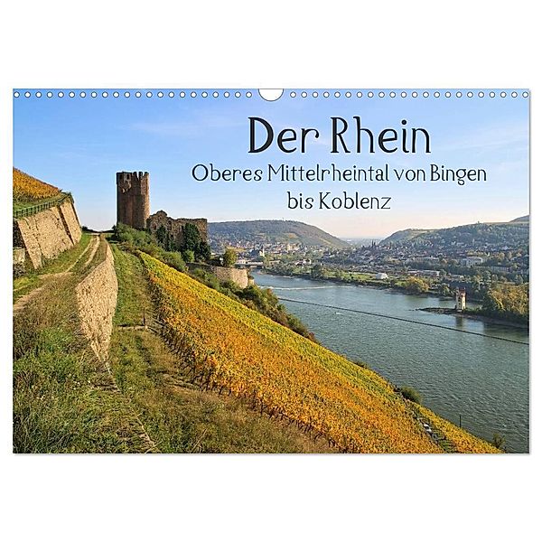 Der Rhein. Oberes Mittelrheintal von Bingen bis Koblenz (Wandkalender 2024 DIN A3 quer), CALVENDO Monatskalender, LianeM