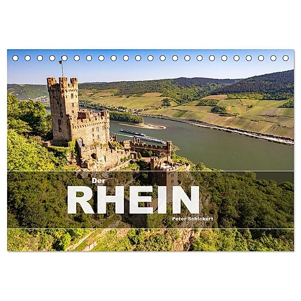 Der Rhein (Tischkalender 2025 DIN A5 quer), CALVENDO Monatskalender, Calvendo, Peter Schickert
