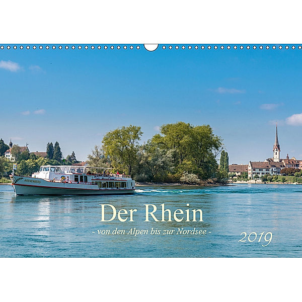 Der Rhein - Von den Alpen bis zur Nordsee (Wandkalender 2019 DIN A3 quer), Ernst Christen