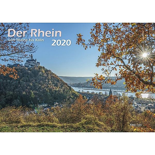 Der Rhein von Mainz bis Köln 2020 Bildkalender A3