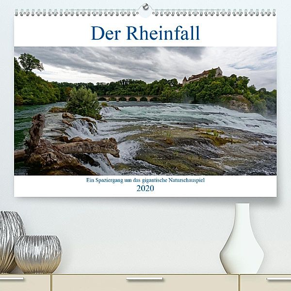 Der Rheinfall - Ein Spaziergang um das gigantische Naturschauspiel (Premium-Kalender 2020 DIN A2 quer), Hanns-Peter Eisold