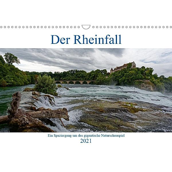 Der Rheinfall - Ein Spaziergang um das gigantische Naturschauspiel (Wandkalender 2021 DIN A3 quer), Hanns-Peter Eisold