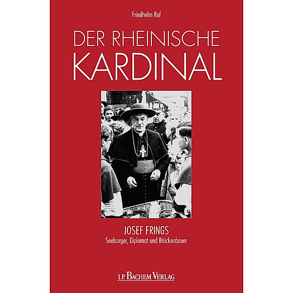 Der rheinische Kardinal, Friedhelm Ruf