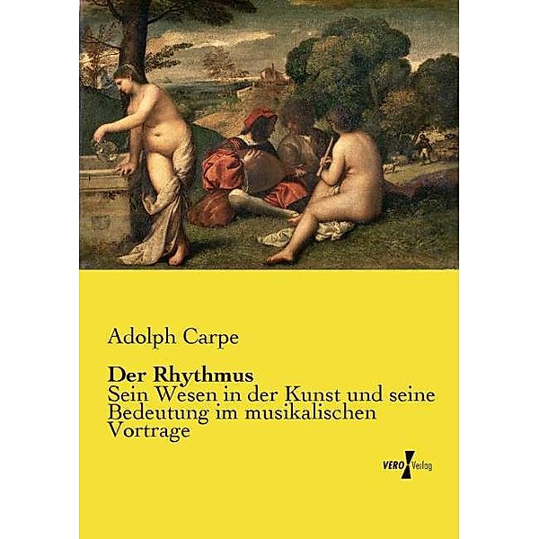 Der Rhythmus, Adolph Carpe
