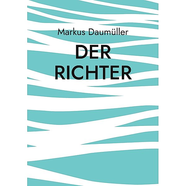 Der Richter, Markus Daumüller