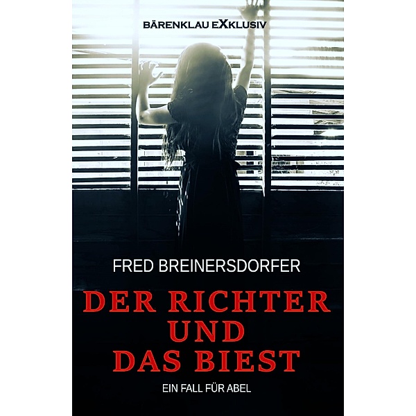 Der Richter und das Biest - Ein Fall für Abel, Fred Breinersdorfer
