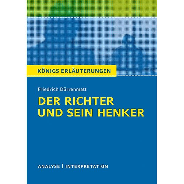 Der Richter und sein Henker von Friedrich Dürrenmatt., Friedrich Dürrenmatt