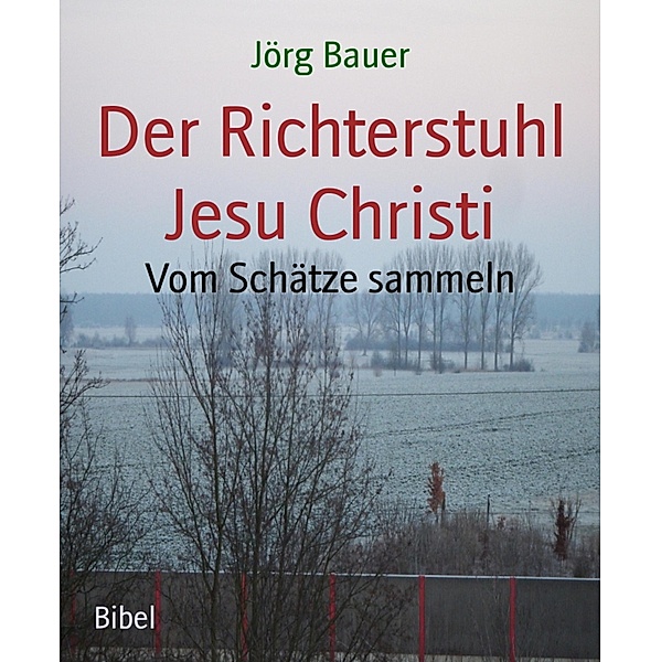 Der Richterstuhl Jesu Christi, Jörg Bauer