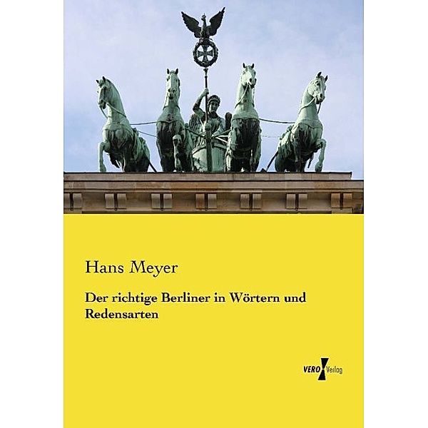 Der richtige Berliner in Wörtern und Redensarten, Hans Meyer