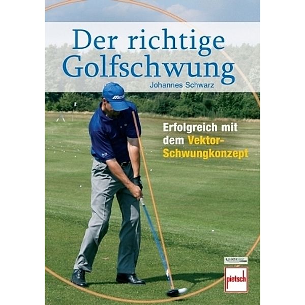 Der richtige Golfschwung, Johannes Schwarz