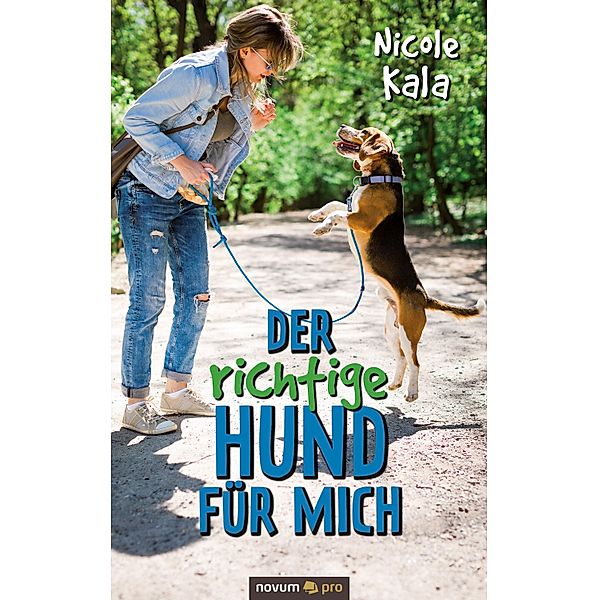 Der richtige Hund für mich, Nicole Kala