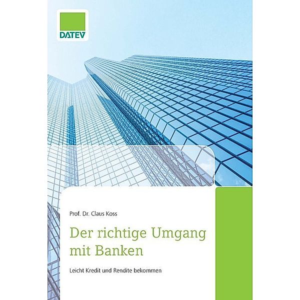 Der richtige Umgang mit Banken, Claus Koss