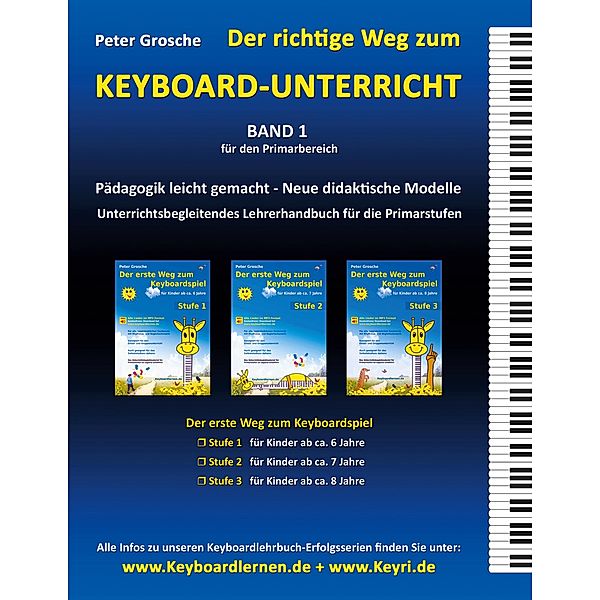 Der richtige Weg zum Keyboard-Unterricht - Band 1 / Der richtige Weg zum Keyboard-Unterricht Bd.1, Peter Grosche