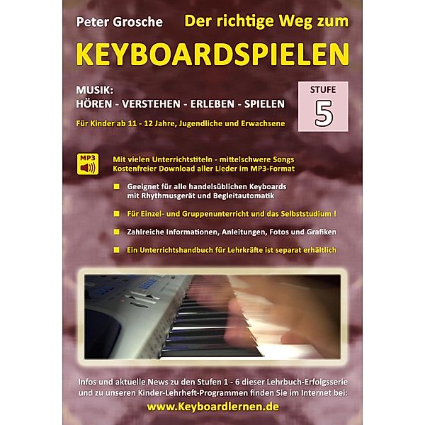Der richtige Weg zum Keyboardspielen (Stufe 5) / Der richtige Weg zum Keyboardspielen Bd.5, Peter Grosche