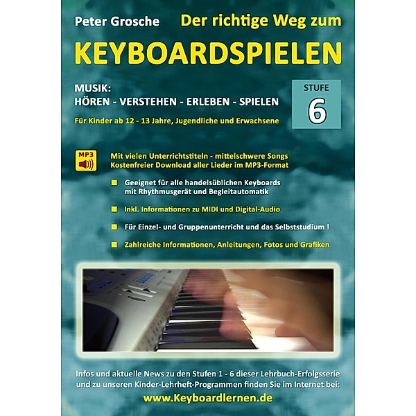 Der richtige Weg zum Keyboardspielen (Stufe 6) / Der richtige Weg zum Keyboardspielen Bd.6, Peter Grosche