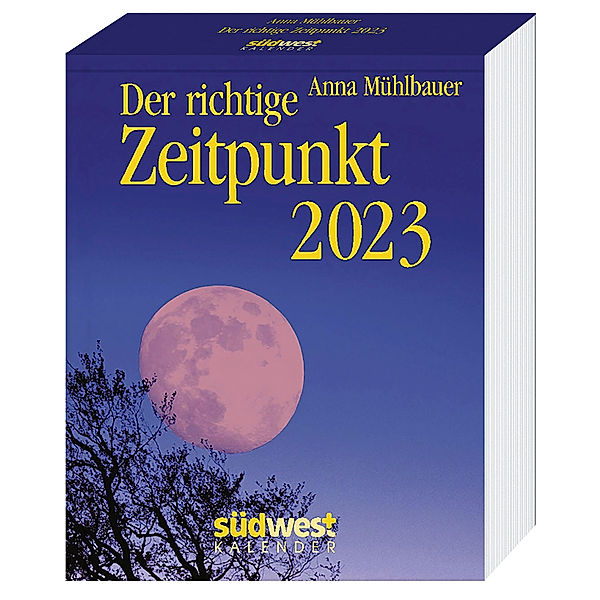 Der richtige Zeitpunkt 2023  - Tagesabreisskalender zum Aufhängen, mit stabiler Plastikaufhängung, Anna Mühlbauer