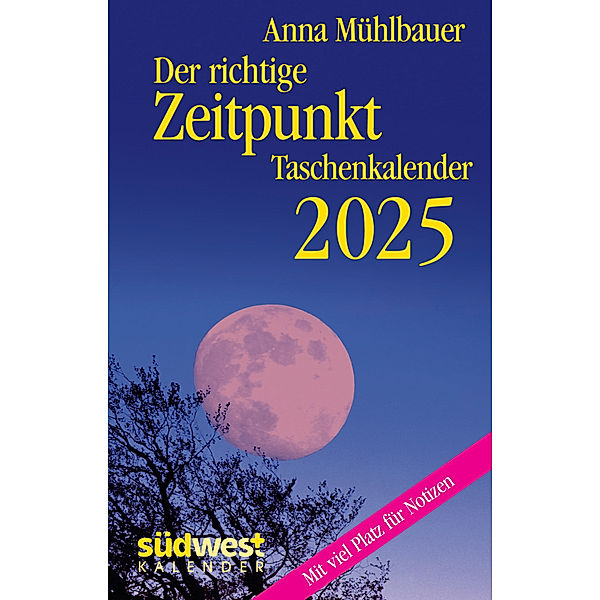 Der richtige Zeitpunkt 2025  - Taschenkalender im praktischen Format 10,0 x 15,5 cm, Anna Mühlbauer