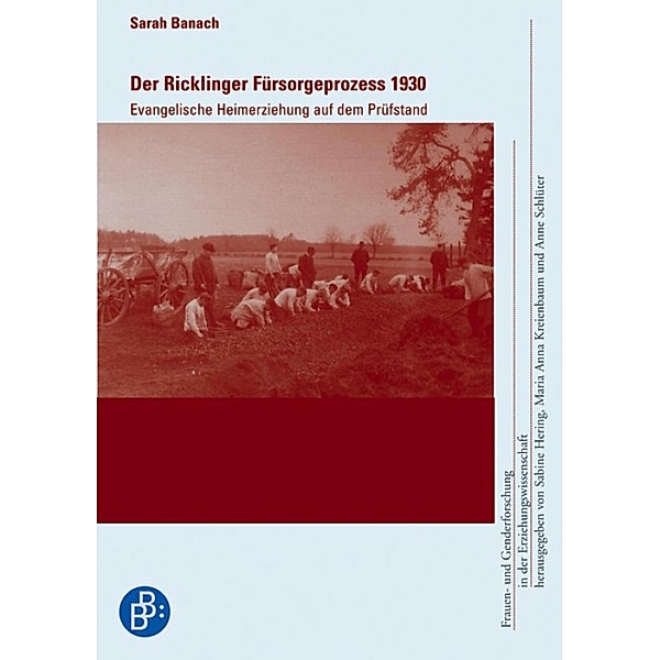 Der Ricklinger Fürsorgeprozess 1930 / Frauen- und Genderforschung in der Erziehungswissenschaft Bd.5, Sarah Banach