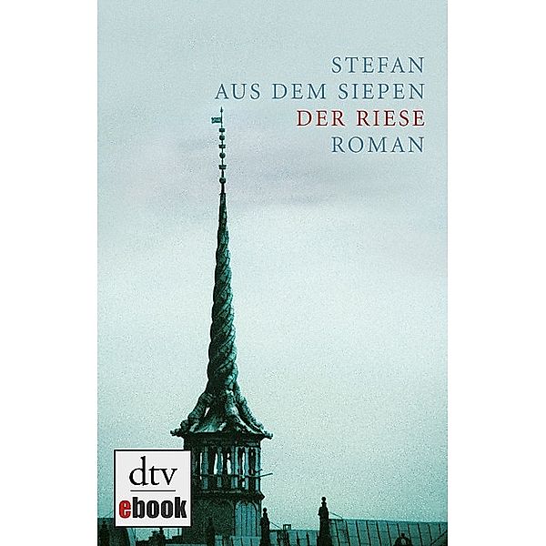 Der Riese / dtv- premium, Stefan aus dem Siepen