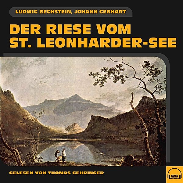 Der Riese vom St. Leonharder-See, Ludwig Bechstein, Johann Gebhart